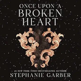 ONCE UPON A BROKEN HEART