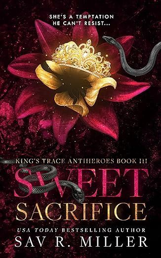 Sweet Sacrifice: A Dark Brother's Best Friend Romance (King's Trace Antiheroes)