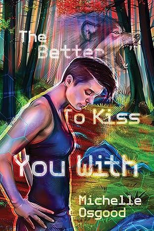 The Better to Kiss You With