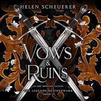 Vows &amp; Ruins: An epic romantic fantasy