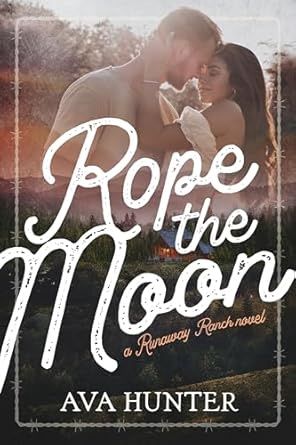Rope the Moon (Runaway Ranch)