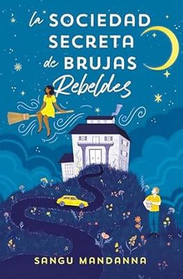 Sociedad Secreta de Brujas Rebeldes / The Very Secret Society of Irregular Wi Tches