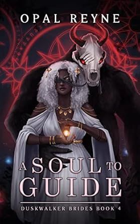 A Soul to Guide: Duskwalker Brides: Book Four