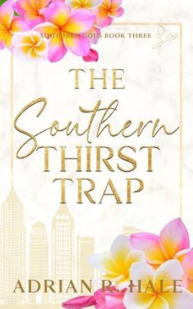 The Southern Thirst Trap