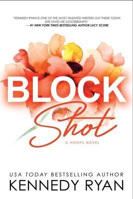 Block Shot: An Enemies-to-Lovers Second Chance Standalone Romance (HOOPS Book 2) (SIGNED EDITION)