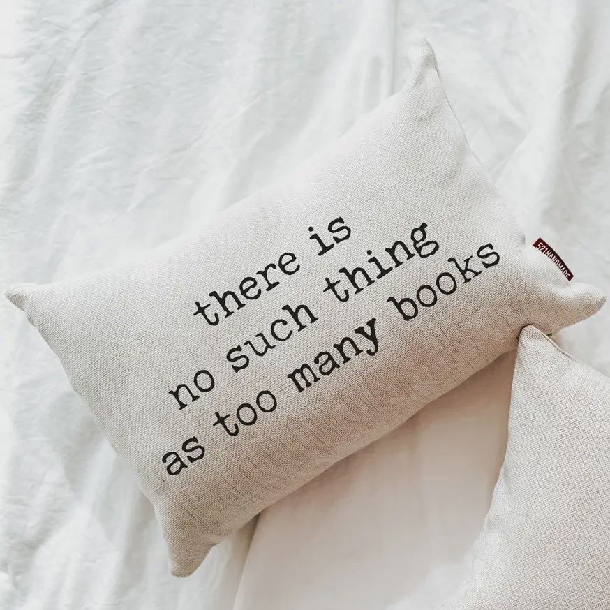Too Many Books Reading Quote Pillow