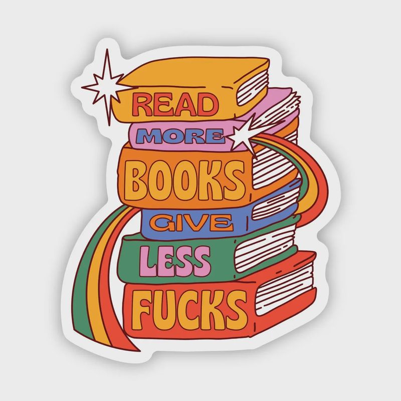 Read More Books, Give Less Fucks Sticker