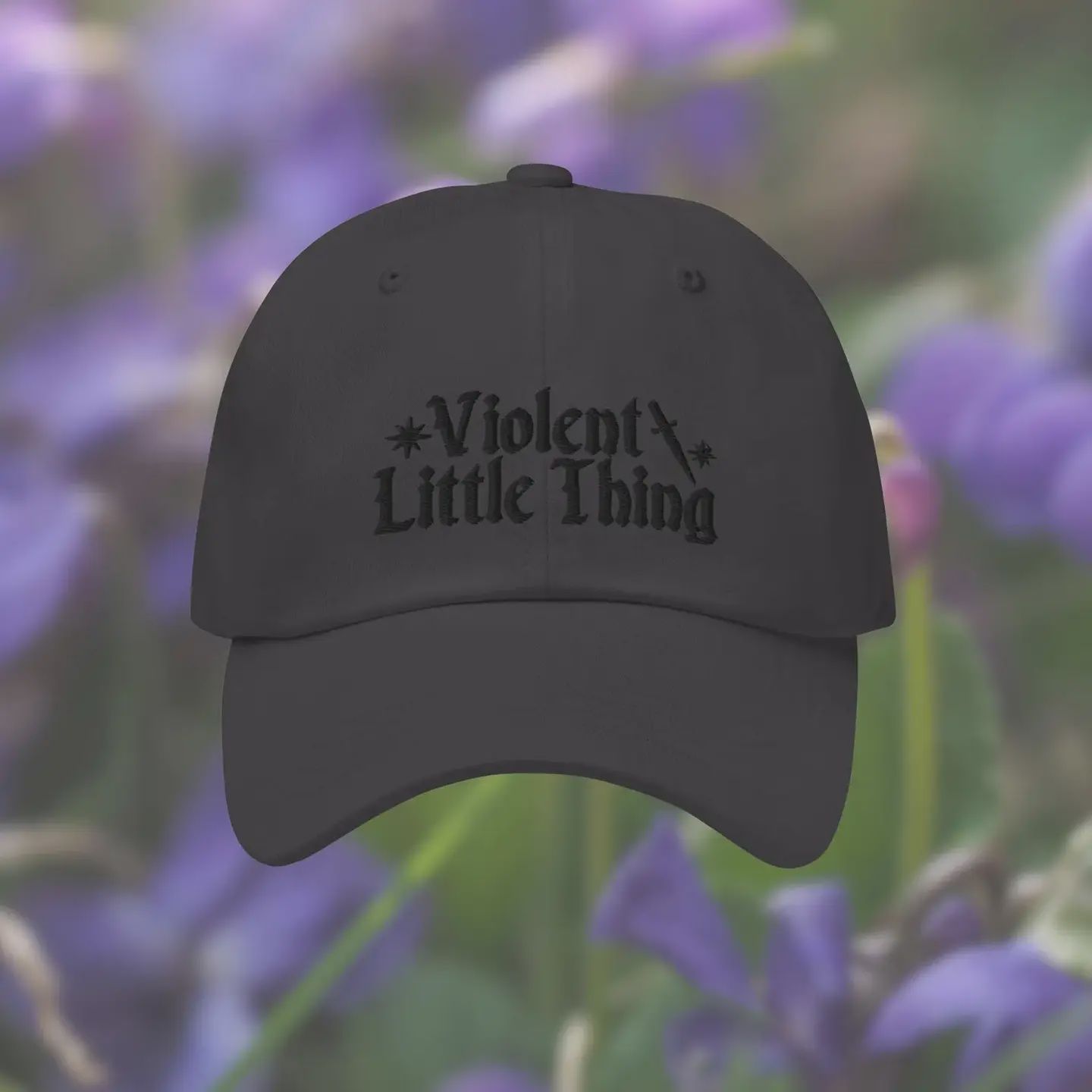 Violent Little Thing Embroidered Dad Hat