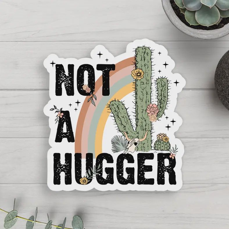 Not A Hugger Vinyl Sticker