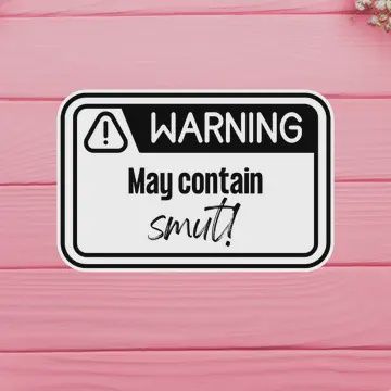 Warning: May Contain Smut