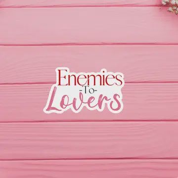 Enemies to Lovers
