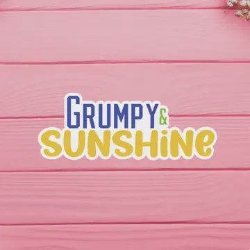 Grumpy &amp; Sunshine