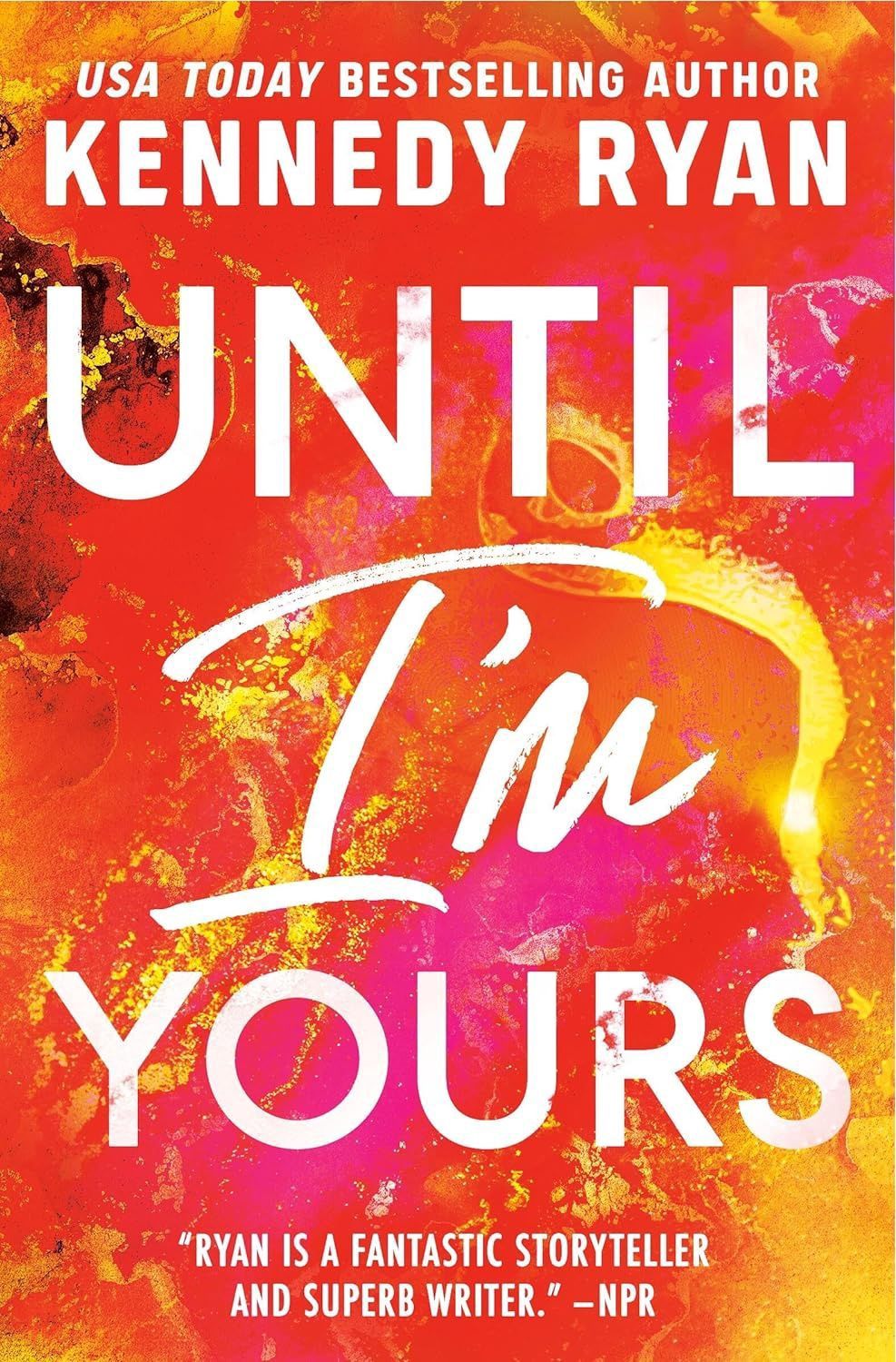Until I&#39;m Yours (The Bennett Series Book 4) (SIGNED EDITION)