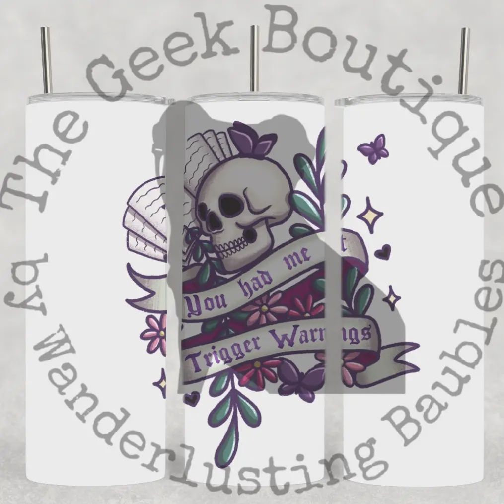 You Had Me At Trigger Warnings Bookish Dark Romance Tumbler