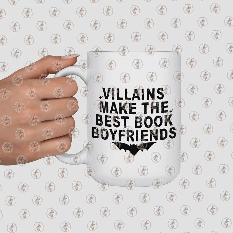 Villains Make Best Book Boyfriends Ceramic Mug 15 Oz