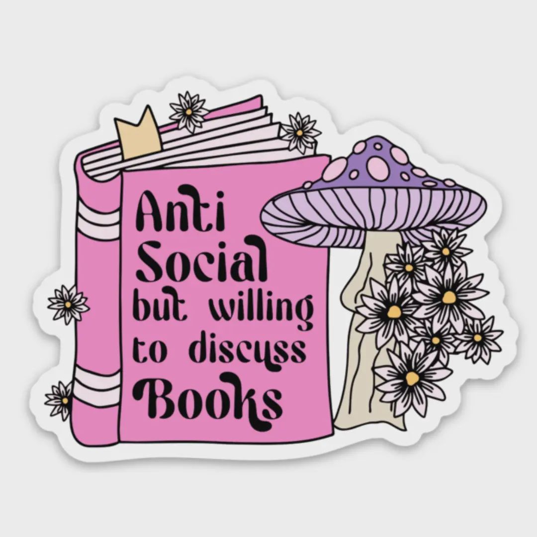 Anti Social But Willing to Discuss Books Sticker