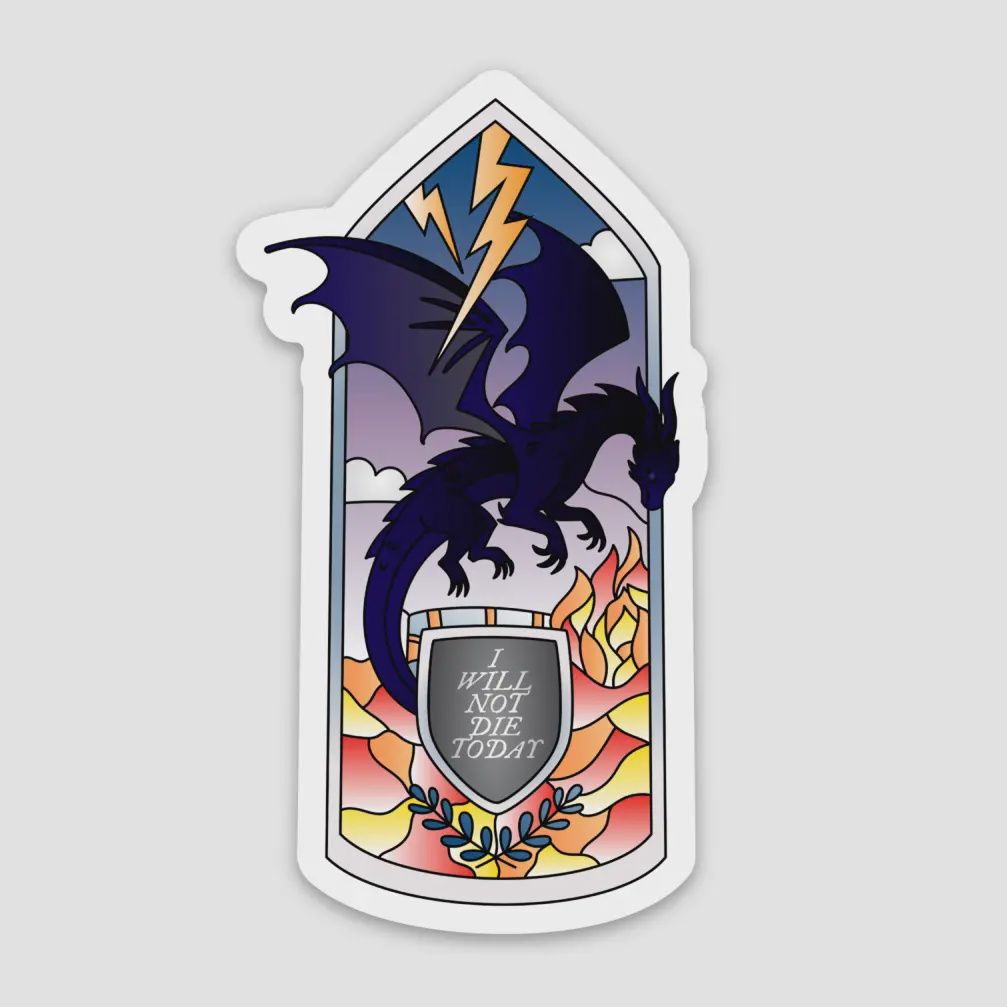 Fourth Wing &quot;I Will Not Die Today&quot; Sticker