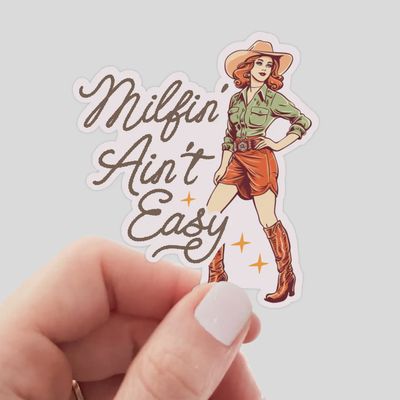 Milfin&#39; Ain&#39;t Easy Sticker - cowgirl, west, boots, women