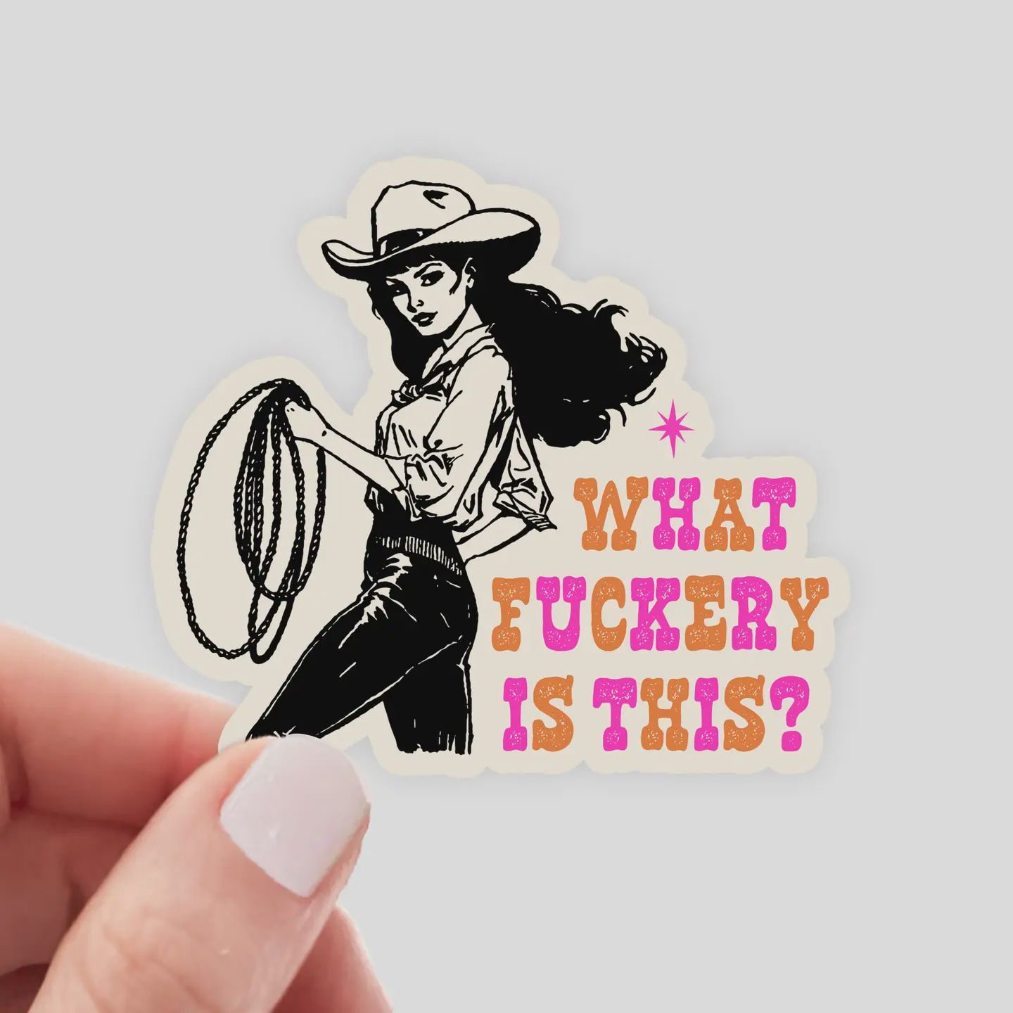 What Fuckery is This? Sticker - cowgirl, west, hot pink