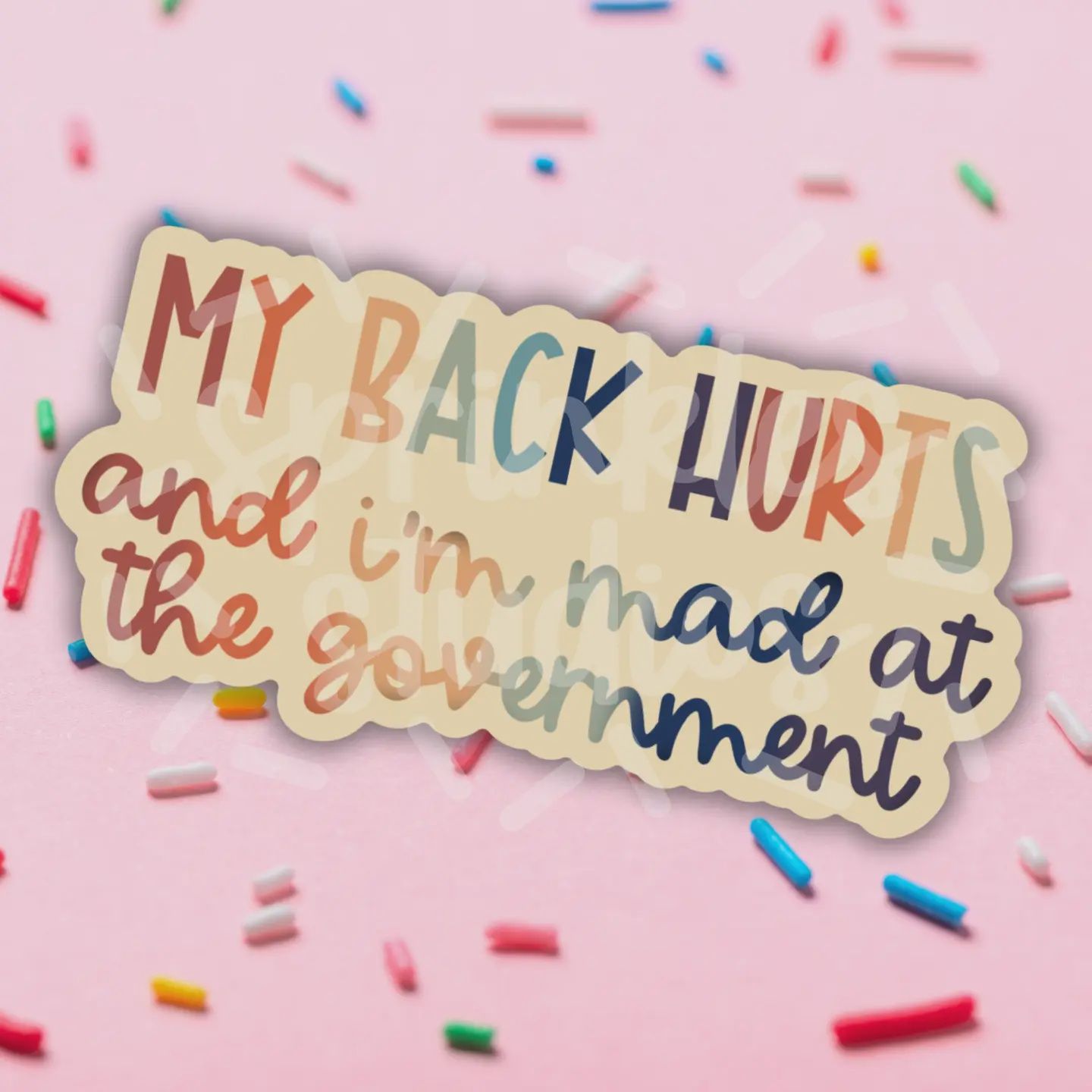 Back Hurts and Mad At The Government Vinyl Sticker