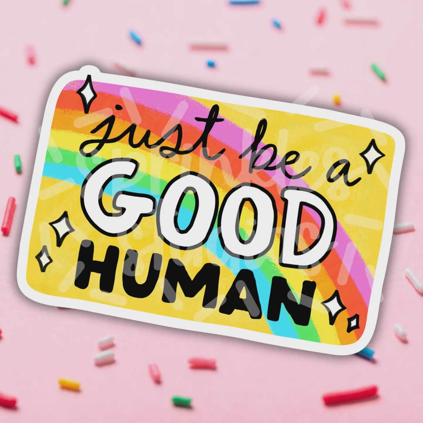 Just Be A Good Human Vinyl Sticker