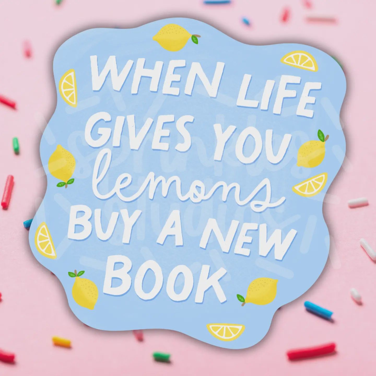 When Life Gives You Lemons Vinyl Sticker