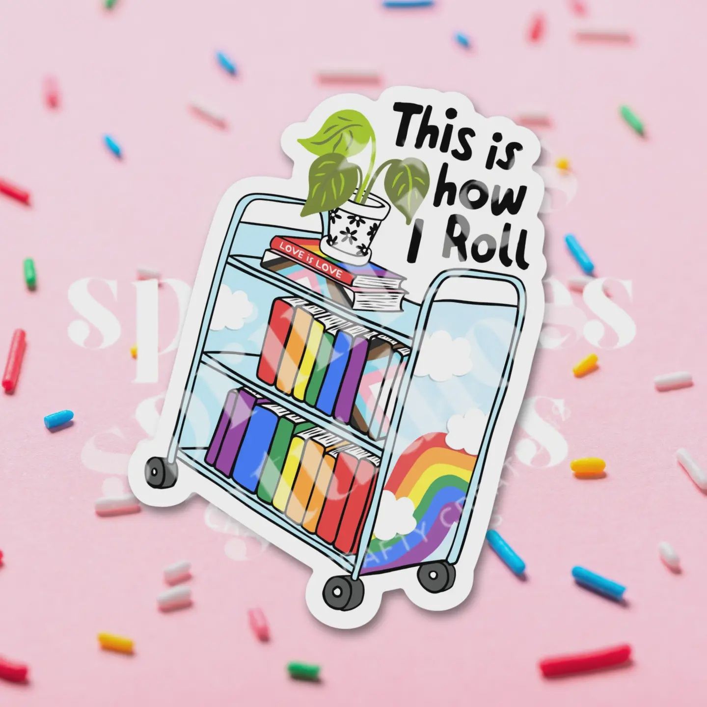 This Is How I Roll Pride Vinyl Sticker