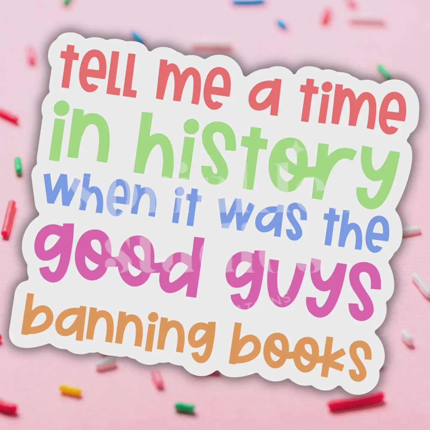 Never The Good Guys Banned Books Vinyl Sticker