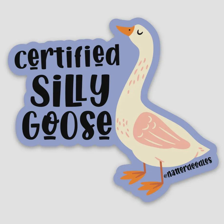 Certified Silly Goose Waterproof Vinyl Funny Sticker
