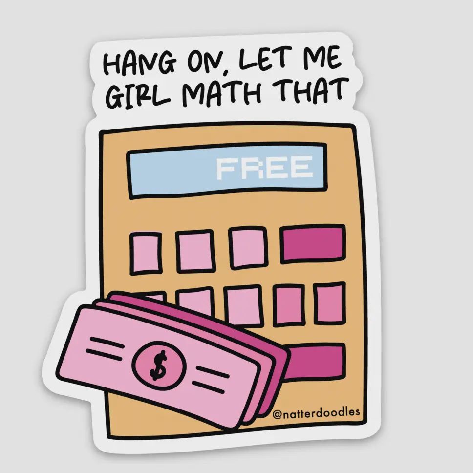 Hang On, Let Me Girl Math That Vinyl Funny TikTok Sticker