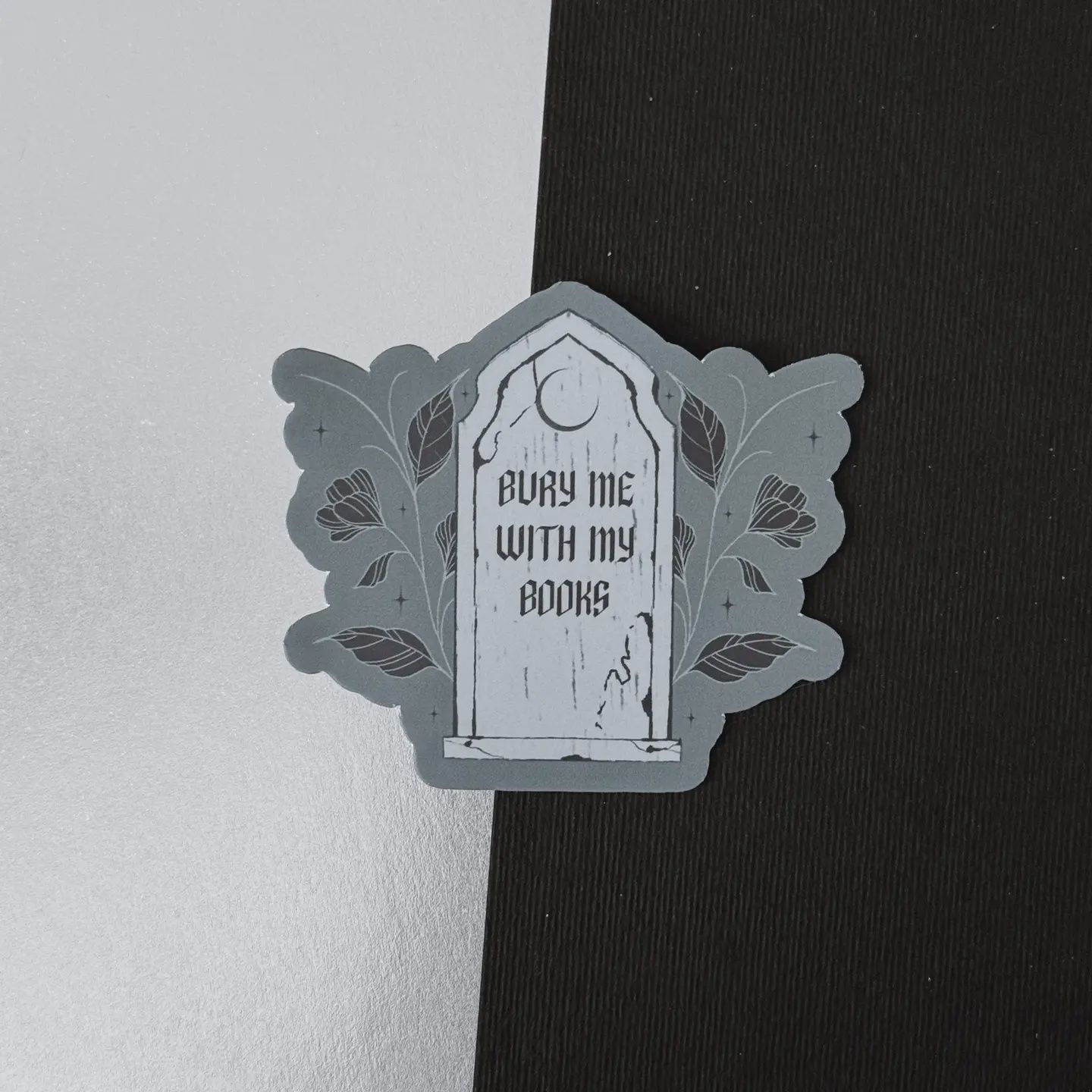 Bury Me With My Books Sticker