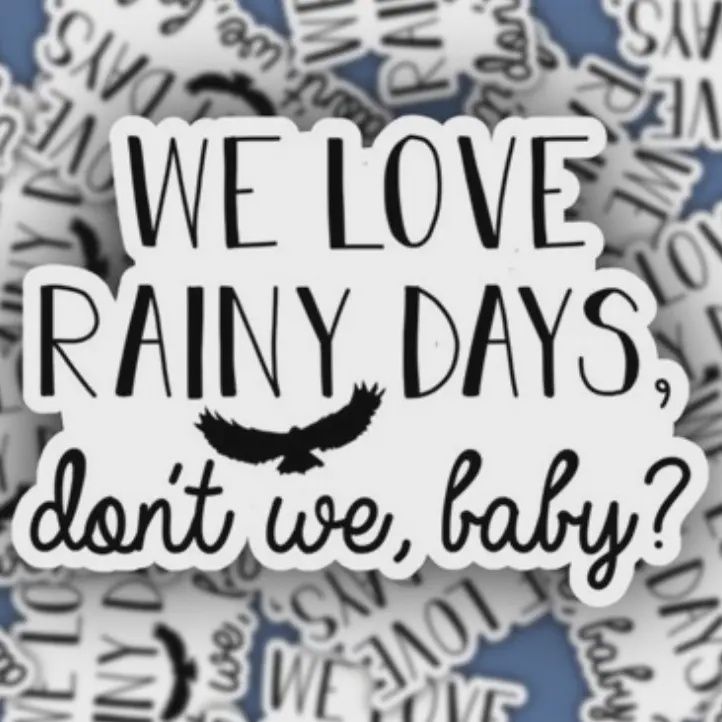 We Love Rainy Days, Don&#39;t We, Baby? Sticker