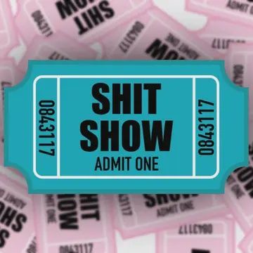 Shit Show Sticker
