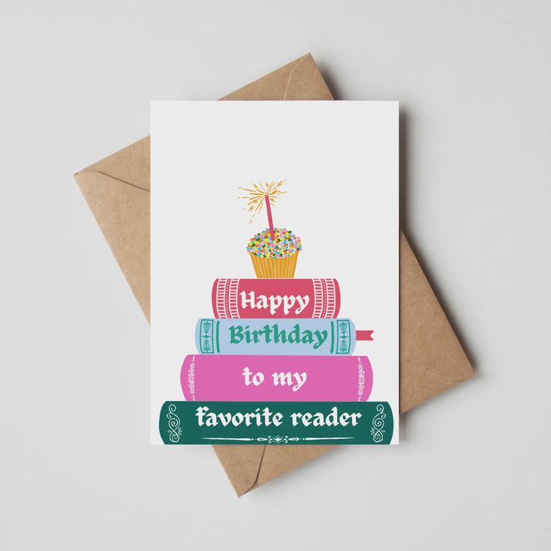 Happy Birthday To My Favorite Reader Card