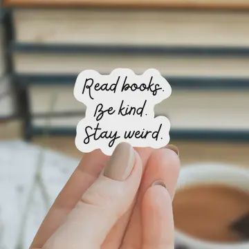 Read Books Be Kind Stay Weird Bookish Waterproof Sticker