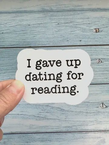 I Gave Up Dating For Reading Sticker