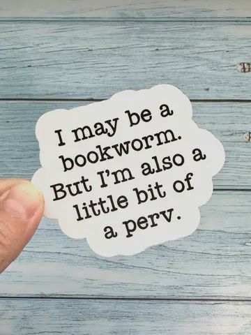 I May Be a Bookworm Sticker
