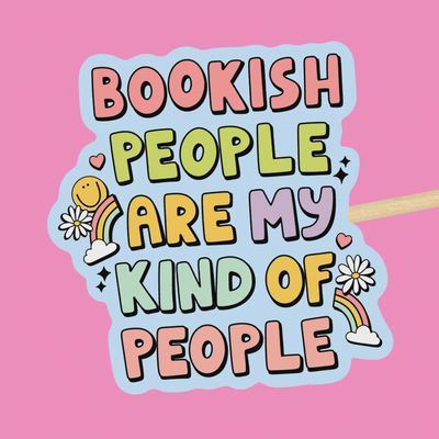 Bookish People are my Kind of People