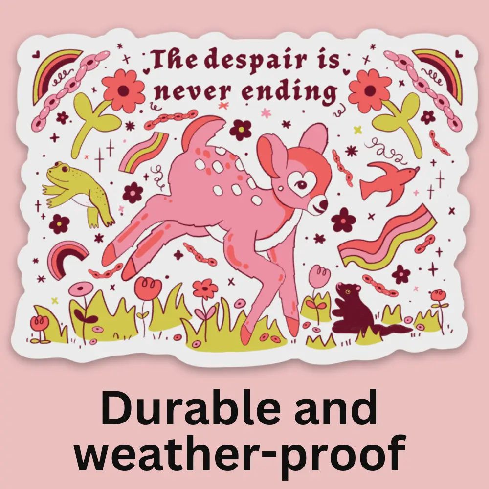 Despair is Never Ending Bumper Sticker