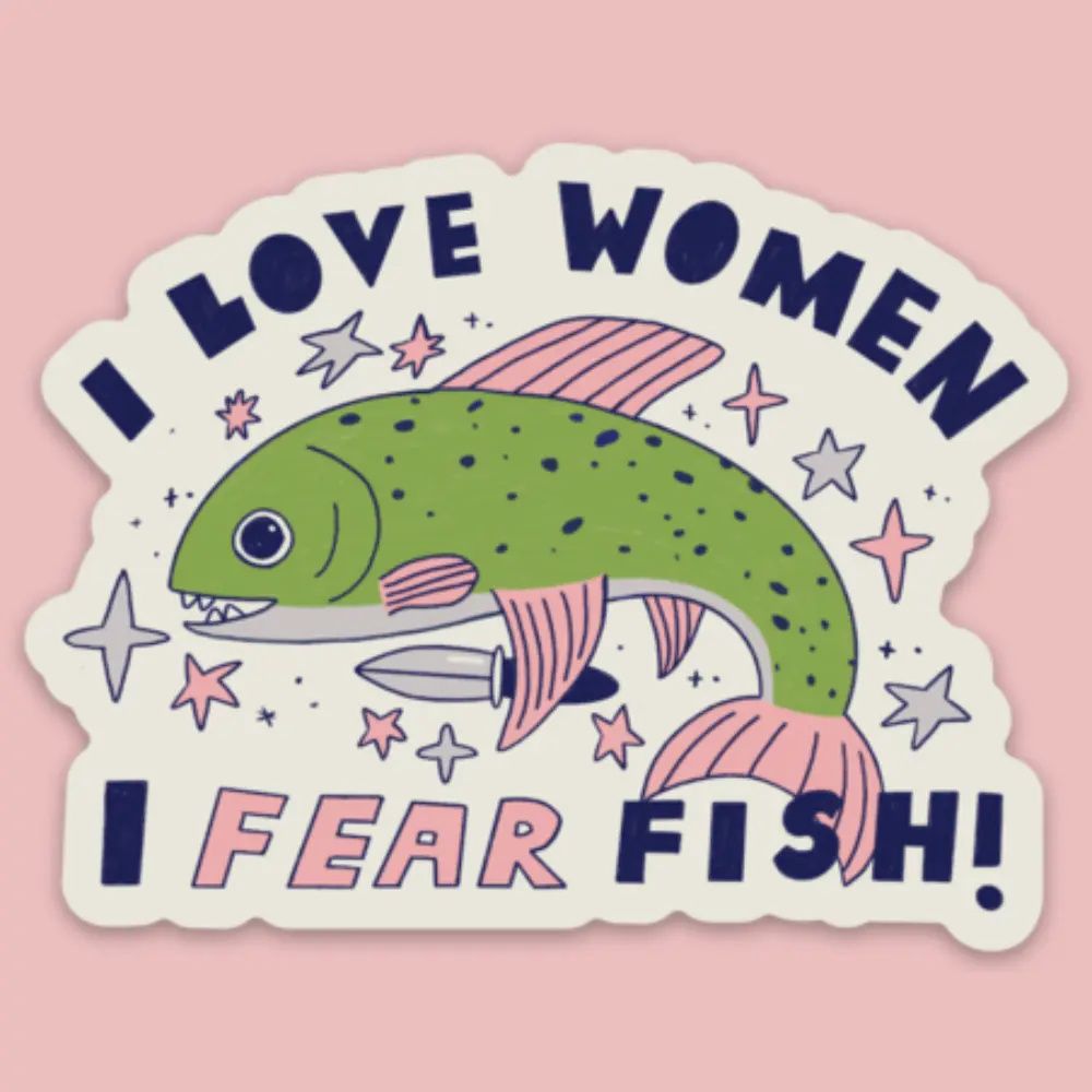 I Love Women I Fear Fish Sticker