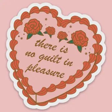 No Guilt in Pleasure Sticker