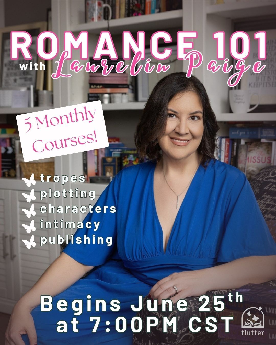 Write Me a Love Story: Romance 101 for the Aspiring Author with New York Times Bestselling Author Laurelin Paige (6-25-25 thru 10-22-25)