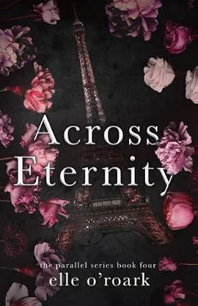 Across Eternity (The Parallel Series #4) (Signed Edition)