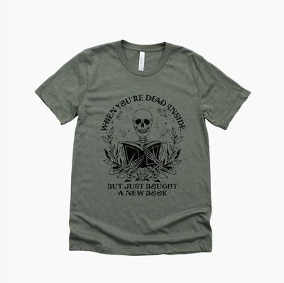 Dead Inside But You Got A New Book Tees