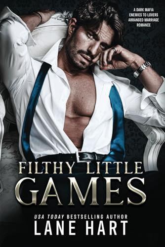 Filthy Little Games: A Dark Mafia Enemies to Lovers Arranged Marriage Romance