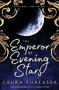 EMPEROR OF EVENING STARS