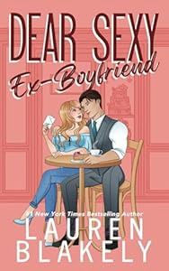 Dear Sexy Ex-Boyfriend (The Guys Who Got Away Book #2)(Signed Edition)