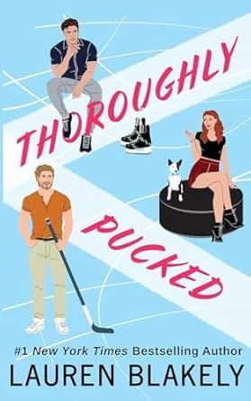 Thoroughly Pucked (My Hockey Romance Book #3) (Signed Edition)