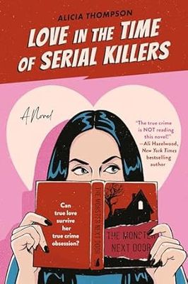 Love in the Time of Serial Killers (Signed Edition) (To Be Signed 7/10/25)
