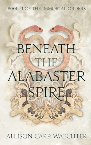 Beneath the Alabaster Spire